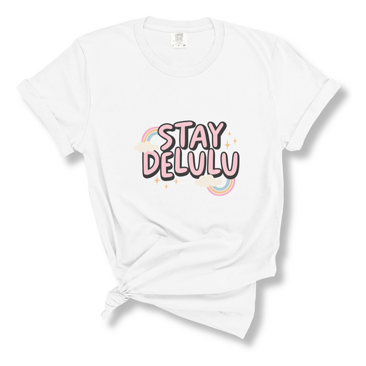 Stay Delulu T-Shirt