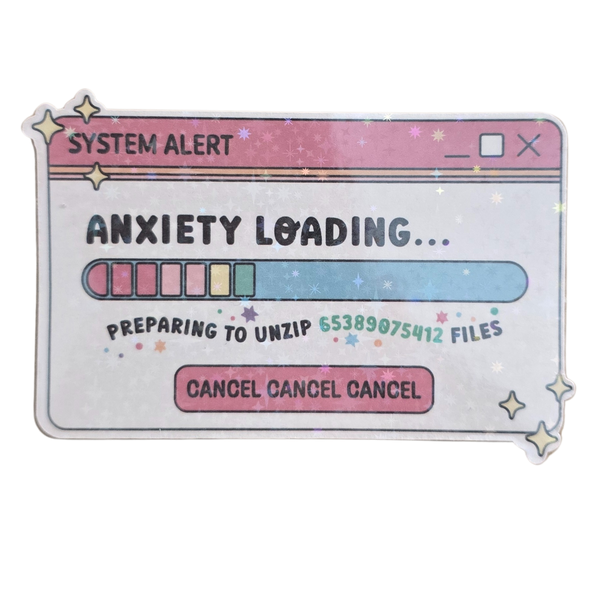 Anxiety Loading... Cancel Cancel Cancel | Glossy Stars Finish